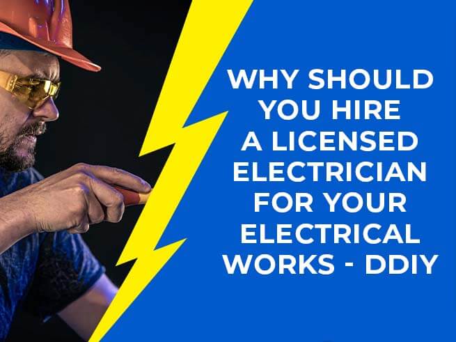 Why Should You Hire a Licensed Electrician for Your Electrical Works - DDIY - mrelectric
