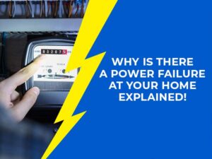 Why is there a Power Failure at Your Home – Explained! - Mr Electric